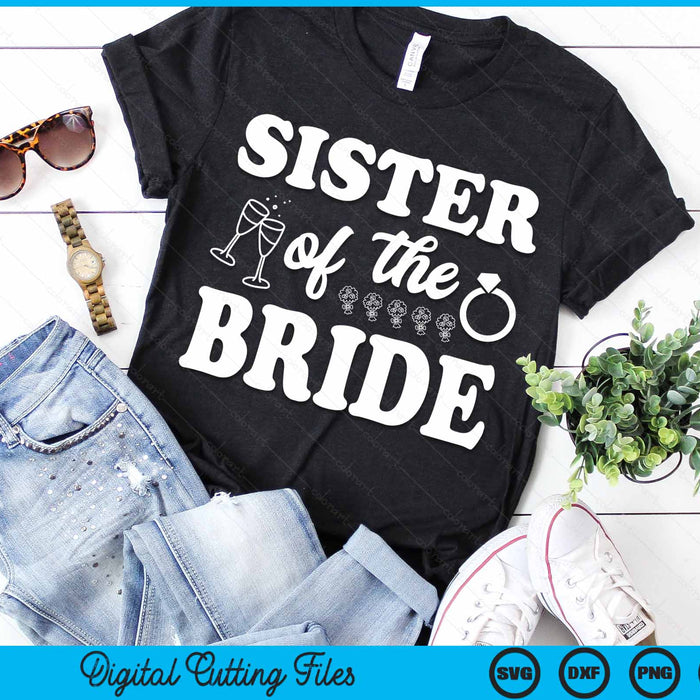 Sister Of The Bride Wedding Bachelor Party SVG PNG Digital Cutting Files Sister Of The Bride Wedding Bachelor Party SVG PNG Digital Cutting Files