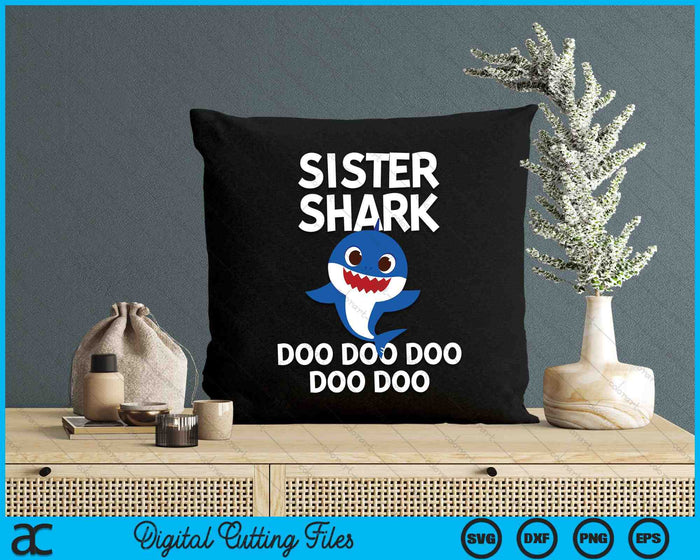 Sister Shark Doo Doo Doo SVG PNG Digital Cutting Files Sister Shark Doo Doo Doo SVG PNG Digital Cutting Files