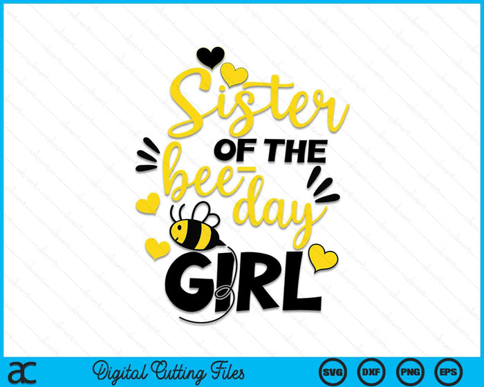 Sister of The Bee Day Girl SVG PNG Cutting Printable Files