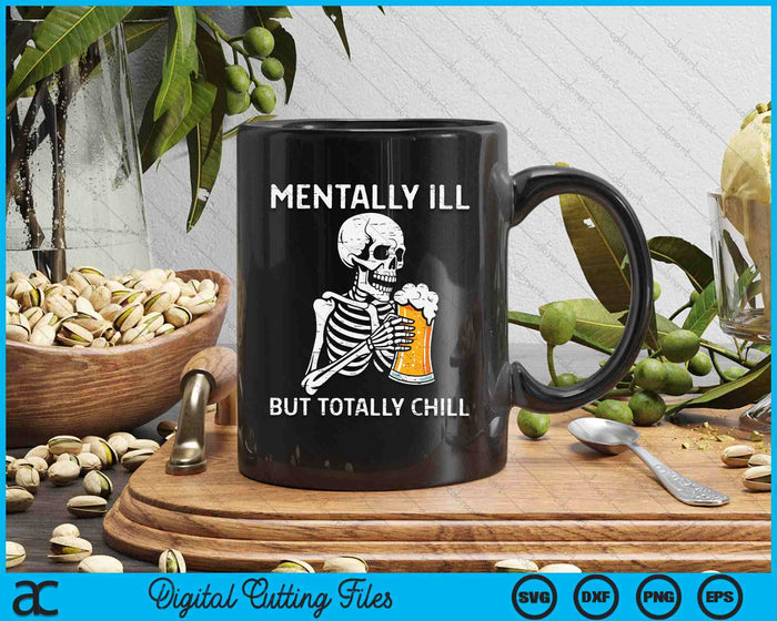 Skeleton Mentally Ill But Totally Chill Funny Retro Halloween SVG PNG Digital Cutting File Skeleton Mentally Ill But Totally Chill Funny Retro Halloween SVG PNG Digital Cutting File