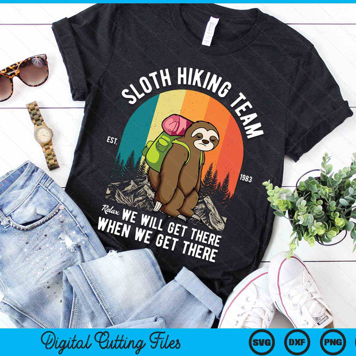 Sloth Hiking Team We Will Get There When We Get There SVG PNG Cutting Printable Files Sloth Hiking Team We Will Get There When We Get There SVG PNG Cutting Printable Files