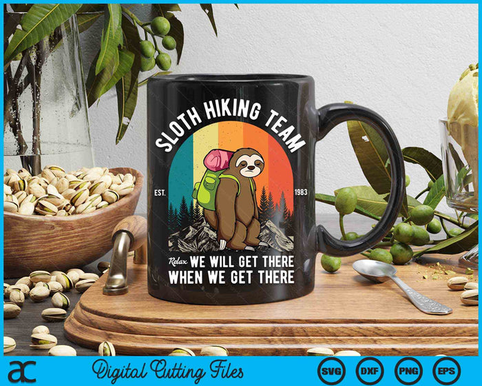 Sloth Hiking Team We Will Get There When We Get There SVG PNG Cutting Printable Files Sloth Hiking Team We Will Get There When We Get There SVG PNG Cutting Printable Files
