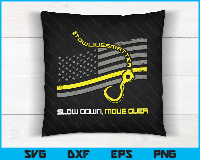 Slow Down Move Over Cool Tow Truck Operator SVG PNG Digital Cutting Files Slow Down Move Over Cool Tow Truck Operator SVG PNG Digital Cutting Files