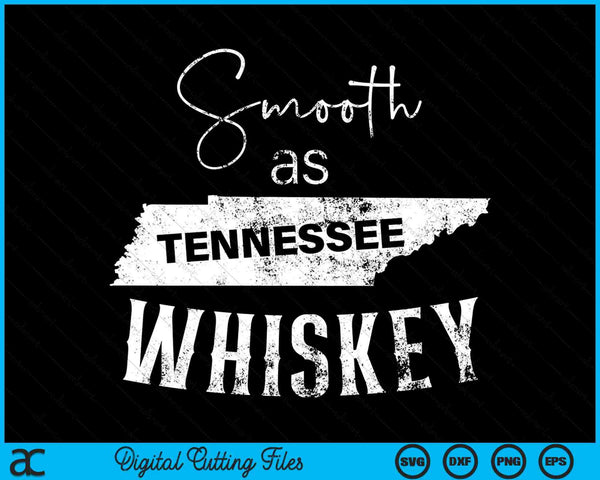 Smooth as Tennessee Home Whiskey State SVG PNG Cutting Printable Files