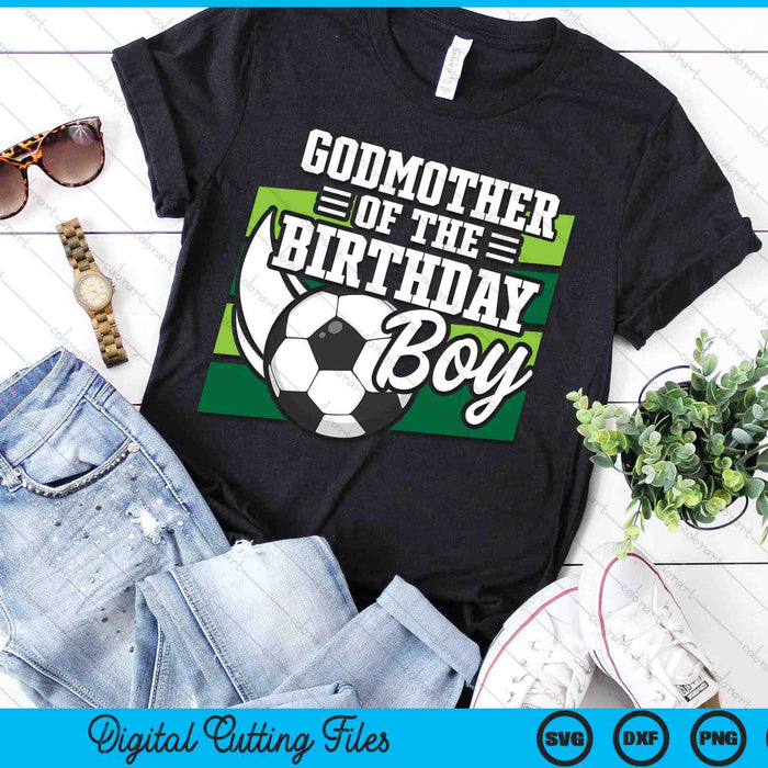 Soccer Birthday Birthday Godmother Boys Soccer Birthday SVG PNG Digital Cutting Files Soccer Birthday Birthday Godmother Boys Soccer Birthday SVG PNG Digital Cutting Files