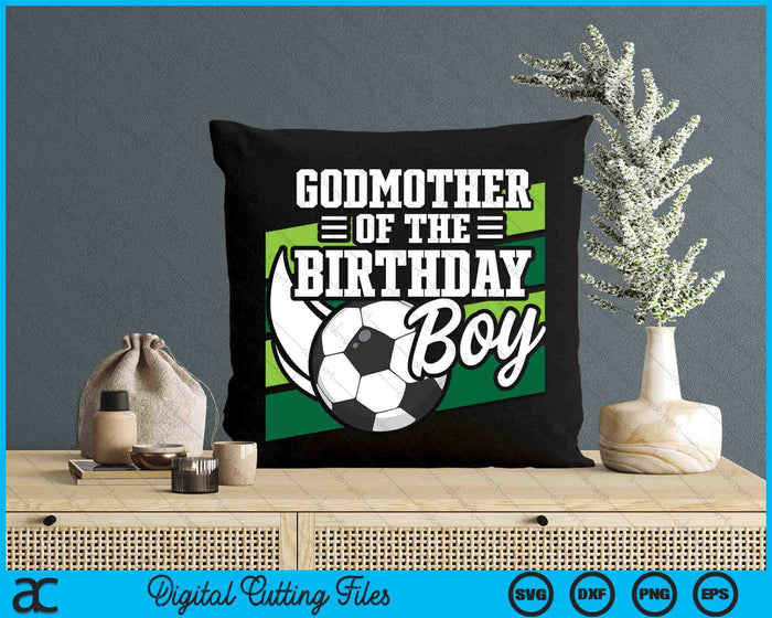 Soccer Birthday Birthday Godmother Boys Soccer Birthday SVG PNG Digital Cutting Files Soccer Birthday Birthday Godmother Boys Soccer Birthday SVG PNG Digital Cutting Files