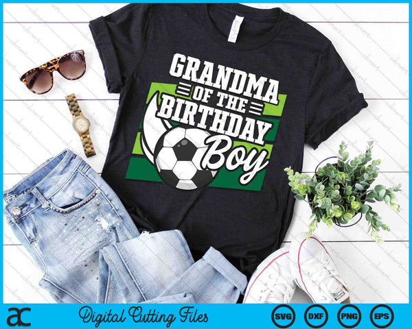 Soccer Birthday Birthday Grandma Boys Soccer Birthday SVG PNG Digital Cutting Files