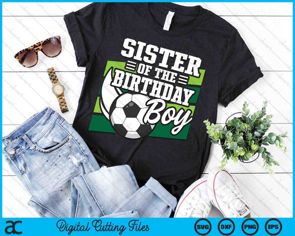 Soccer Birthday Birthday Sister Boys Soccer Birthday SVG PNG Digital Cutting Files