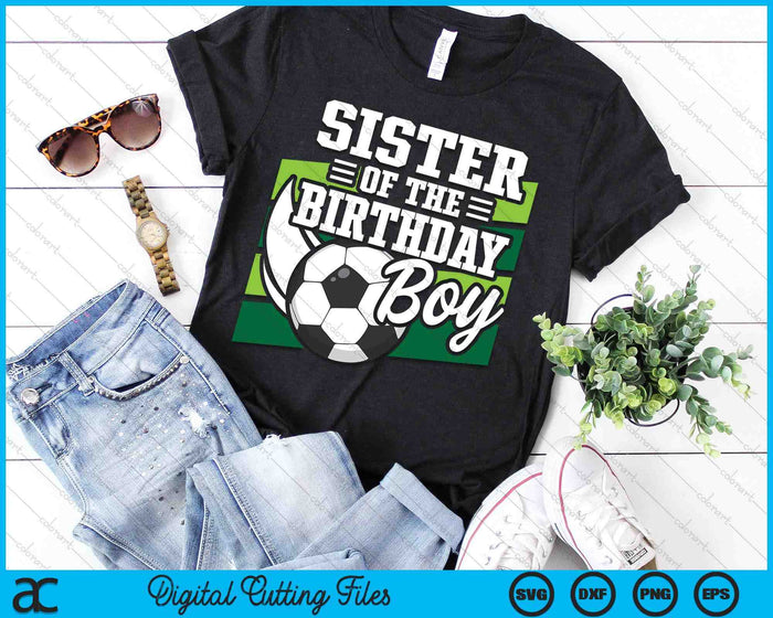 Soccer Birthday Birthday Sister Boys Soccer Birthday SVG PNG Digital Cutting Files Soccer Birthday Birthday Sister Boys Soccer Birthday SVG PNG Digital Cutting Files