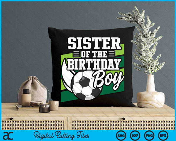 Soccer Birthday Birthday Sister Boys Soccer Birthday SVG PNG Digital Cutting Files