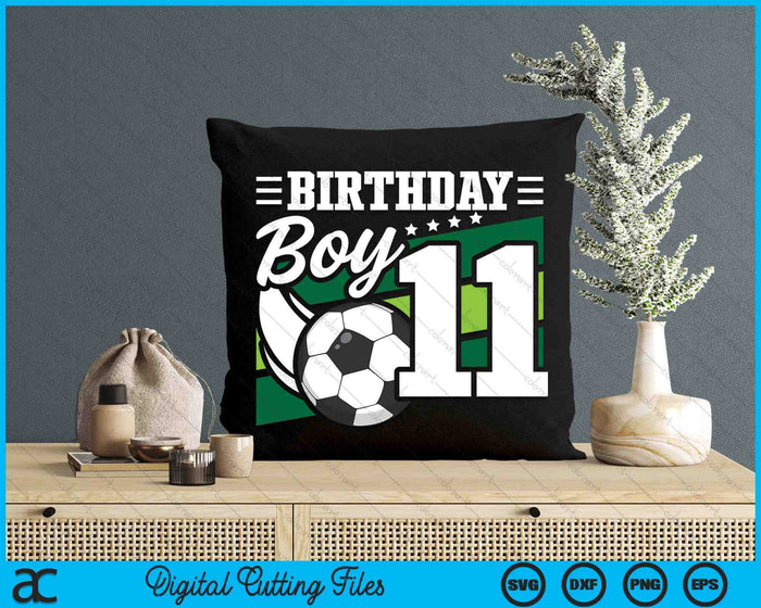 Soccer Birthday Party 11 Year Old Boy 11th Birthday SVG PNG Cutting Printable Files Soccer Birthday Party 11 Year Old Boy 11th Birthday SVG PNG Cutting Printable Files