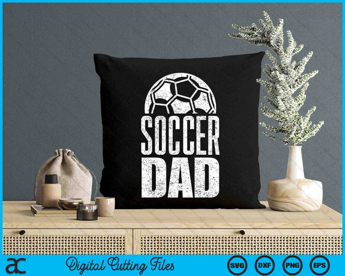 Soccer Dad Player Daddy Father SVG PNG Digital Cutting Files Soccer Dad Player Daddy Father SVG PNG Digital Cutting Files