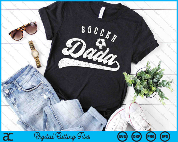 Soccer Dada SVG PNG Digital Cutting Files Soccer Dada SVG PNG Digital Cutting Files