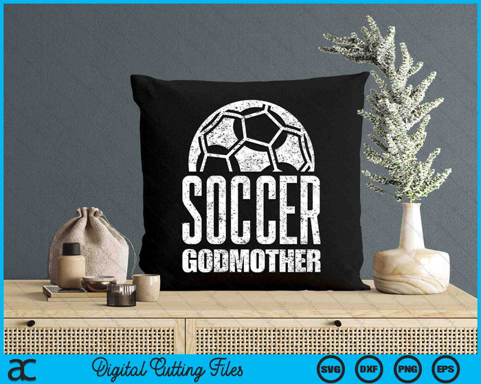 Soccer Godmother Player Mother's Day SVG PNG Digital Cutting Files Soccer Godmother Player Mother's Day SVG PNG Digital Cutting Files