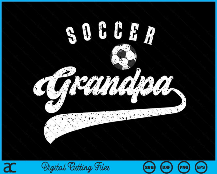 Soccer Grandpa SVG PNG Digital Cutting Files Soccer Grandpa SVG PNG Digital Cutting Files