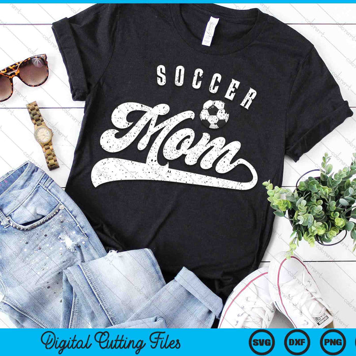 Soccer Mom SVG PNG Digital Cutting Files Soccer Mom SVG PNG Digital Cutting Files