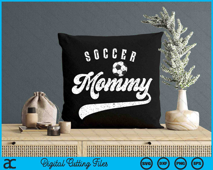 Soccer Mommy SVG PNG Digital Cutting Files Soccer Mommy SVG PNG Digital Cutting Files