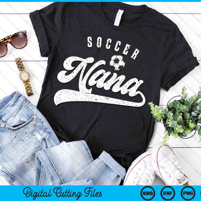 Soccer Nana SVG PNG Digital Cutting Files Soccer Nana SVG PNG Digital Cutting Files