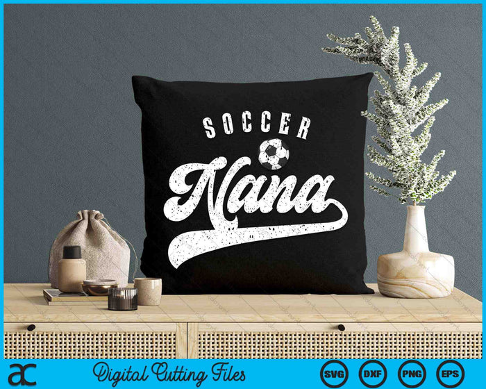Soccer Nana SVG PNG Digital Cutting Files Soccer Nana SVG PNG Digital Cutting Files