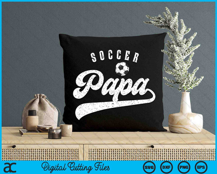 Soccer Papa SVG PNG Digital Cutting Files Soccer Papa SVG PNG Digital Cutting Files