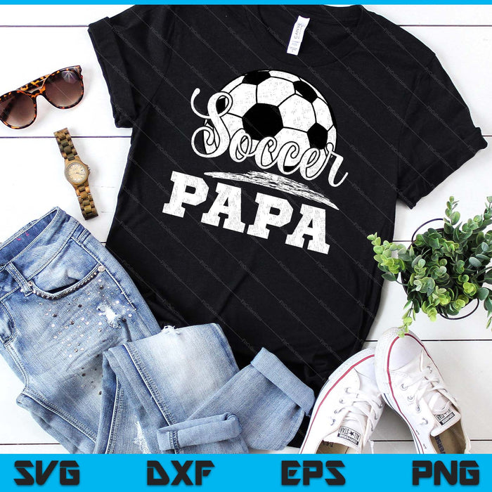 Soccer Papa Soccer Player Game Day Father's Day SVG PNG Digital Cutting File Soccer Papa Soccer Player Game Day Father's Day SVG PNG Digital Cutting File