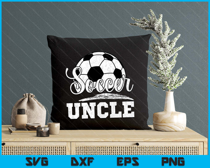 Soccer Uncle Soccer Player Game Day Father's Day SVG PNG Digital Cutting File Soccer Uncle Soccer Player Game Day Father's Day SVG PNG Digital Cutting File