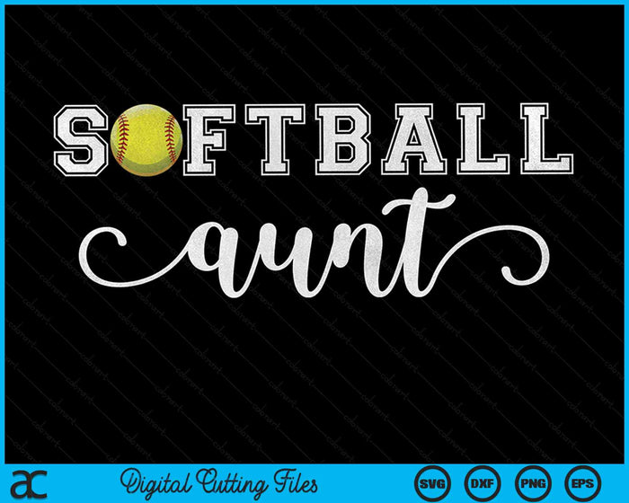 Softball Aunt Softball Sport Lover Birthday Mothers Day SVG PNG Digital Cutting Files