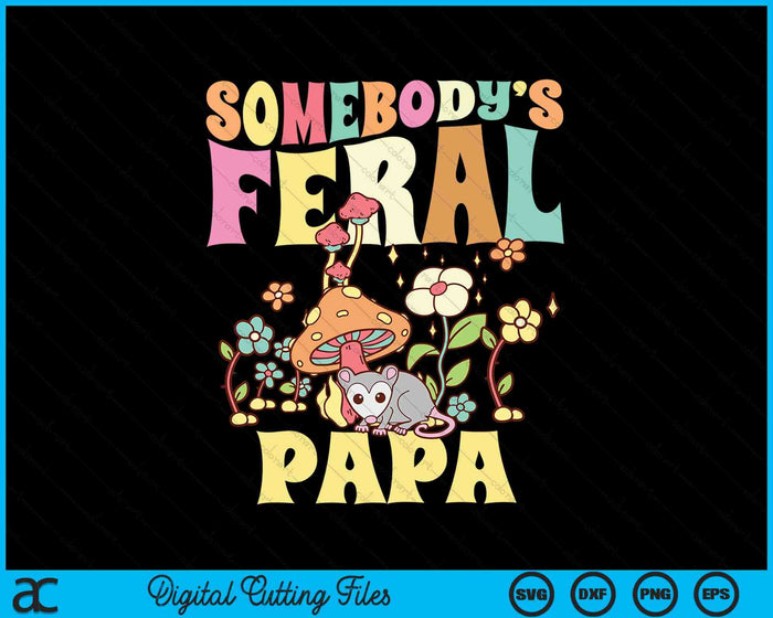 Somebody's Feral Papa Opossum Wild Groovy Mushroom SVG PNG Digital Cutting Files