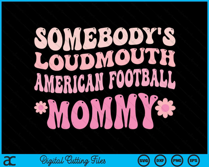 Iemands Loudmouth American Football mama SVG PNG digitale snijbestanden  Iemands Loudmouth American Football mama SVG PNG digitale snijbestanden