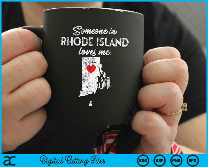 Someone In Rhode Island Loves Me RI Rhode Island SVG PNG Digital Cutting Files