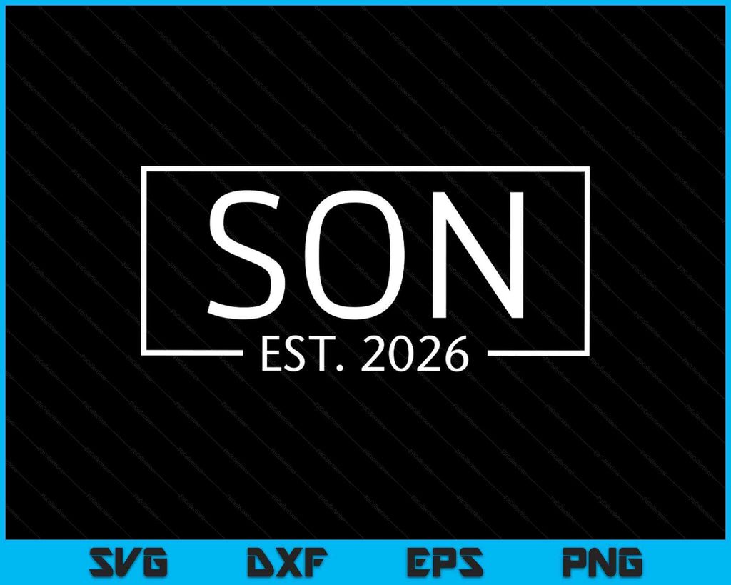 Son Est 2026 Promoted To Son 2026 Pregnancy SVG PNG Files 1024x1024 
