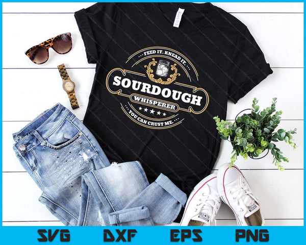 Sourdough Whisperer Bread Baker SVG PNG Digital Printable Files