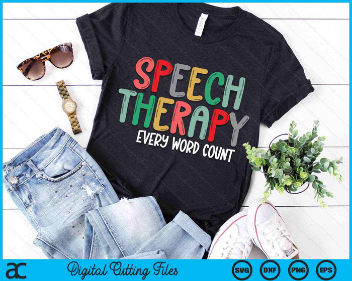 Speech Therapy Every Word Count Speech Language Pathologist SVG PNG Digital Cutting Files