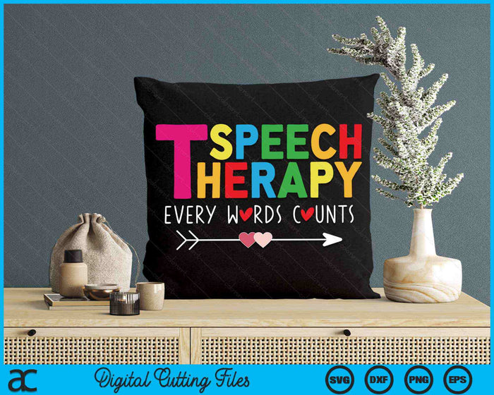 Speech Therapy Every Words Counts Speech Language Pathologist SLP SVG PNG Digital Cutting Files