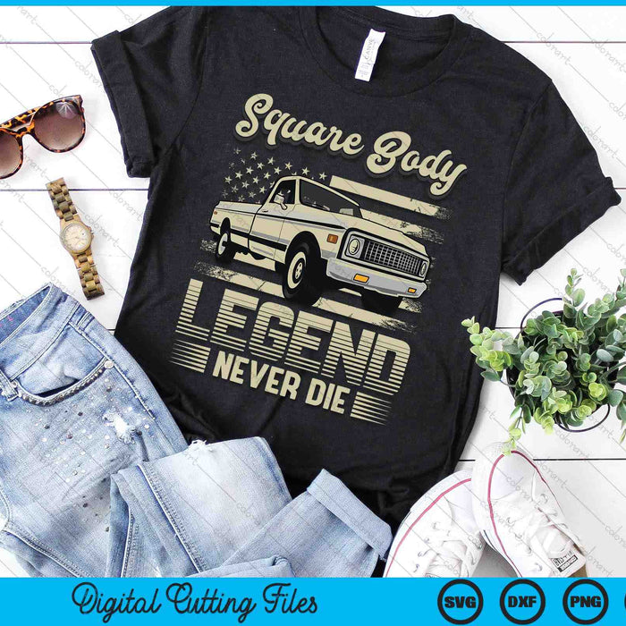 Square Body Legends Never Die Artwork For A Truck Driver SVG PNG Digital Printable Files Square Body Legends Never Die Artwork For A Truck Driver SVG PNG Digital Printable Files