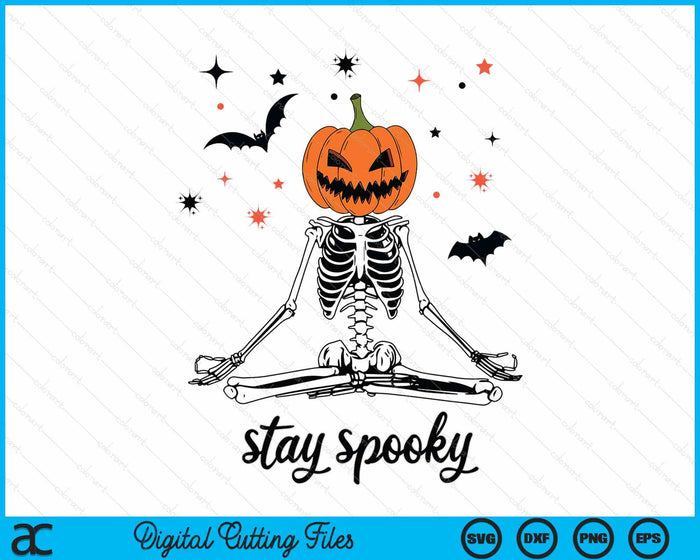 Stay Spooky Yoga Pose Skeleton Funny Halloween Pumpkin Season SVG PNG Digital Printable Files Stay Spooky Yoga Pose Skeleton Funny Halloween Pumpkin Season SVG PNG Digital Printable Files