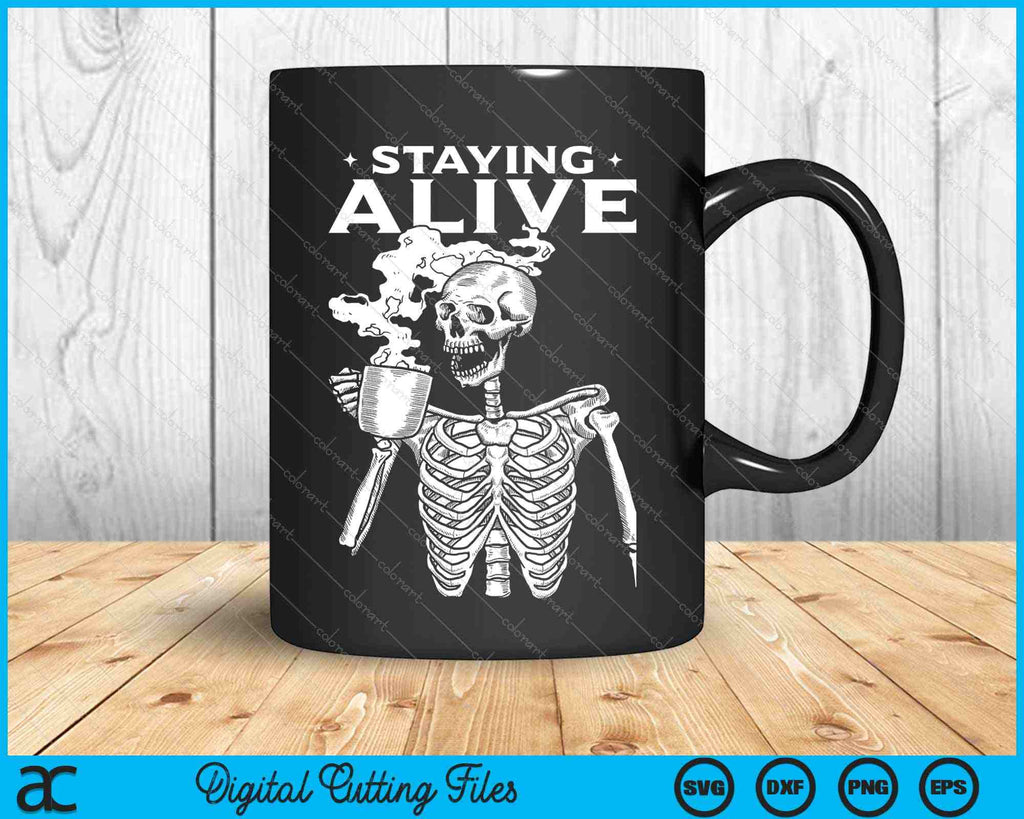 Official Staying Alive Skeleton Trendy Coffee Halloween Skull Mug -  Wendypremium News