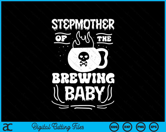 Stepmother Of The Brewing Baby Halloween Pregnancy Announcement SVG PNG Digital Cutting File Stepmother Of The Brewing Baby Halloween Pregnancy Announcement SVG PNG Digital Cutting File