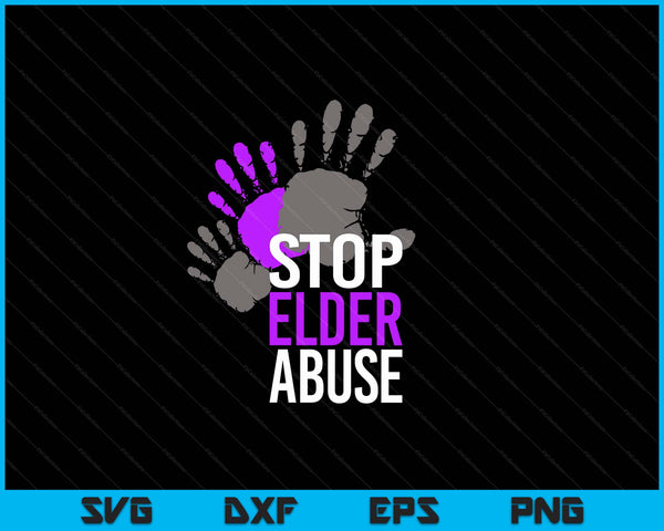Stop Elder Abuse Elder Abuse Awareness SVG PNG Digital Cutting Files