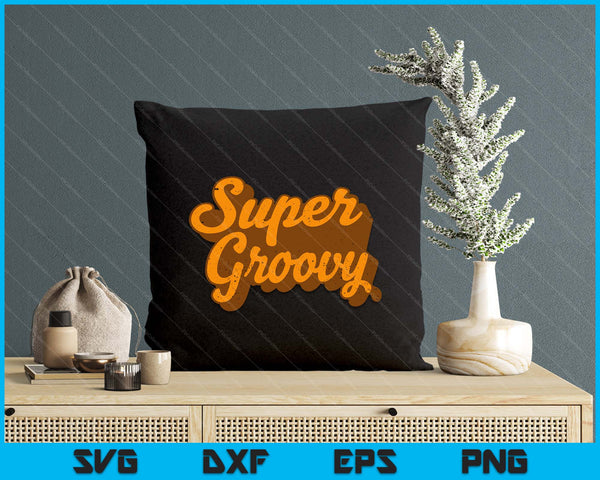 Super Groovy Vintage Retro 1970s SVG PNG Digital Printable Files