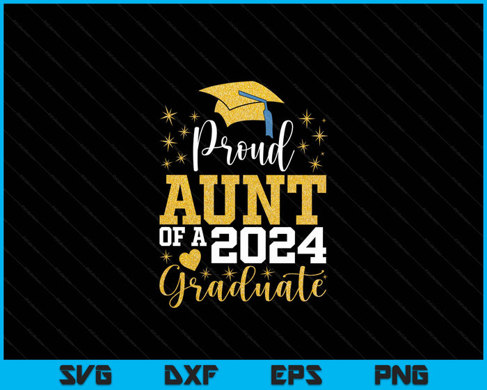 Super Proud Aunt Of 2024 Graduate Awesome Family College SVG PNG Digital Cutting Files Super Proud Aunt Of 2024 Graduate Awesome Family College SVG PNG Digital Cutting Files