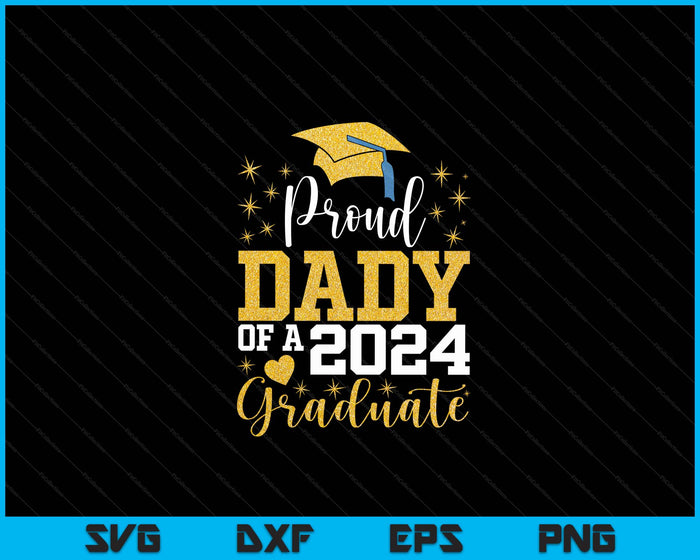 Super Proud Dady Of 2024 Graduate Awesome Family College SVG PNG Digital Cutting Files Super Proud Dady Of 2024 Graduate Awesome Family College SVG PNG Digital Cutting Files