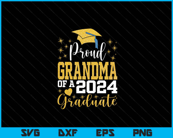 Super Proud Grandma Of 2024 Graduate Awesome Family College SVG PNG Digital Cutting Files