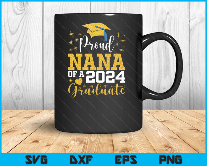 Super Proud Nana Of 2024 Graduate Awesome Family College SVG PNG Digital Cutting Files Super Proud Nana Of 2024 Graduate Awesome Family College SVG PNG Digital Cutting Files