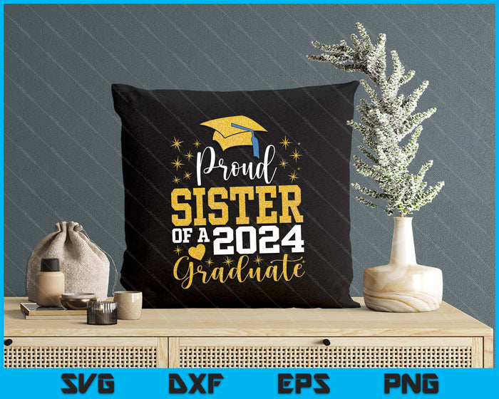 Super Proud Sister Of 2024 Graduate Awesome Family College SVG PNG Digital Cutting Files Super Proud Sister Of 2024 Graduate Awesome Family College SVG PNG Digital Cutting Files