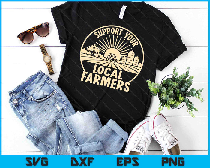 Support Your Local Farmers SVG PNG Digital Printable Files Support Your Local Farmers SVG PNG Digital Printable Files