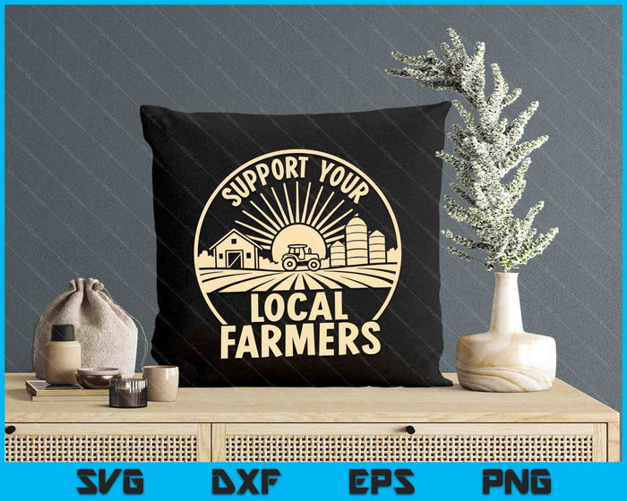 Support Your Local Farmers SVG PNG Digital Printable Files Support Your Local Farmers SVG PNG Digital Printable Files