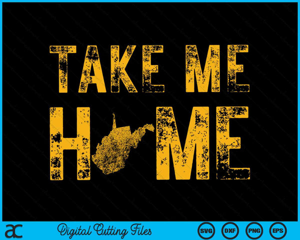 Take Me Home West Virginia Map WV Vintage SVG PNG Digital Cutting Files