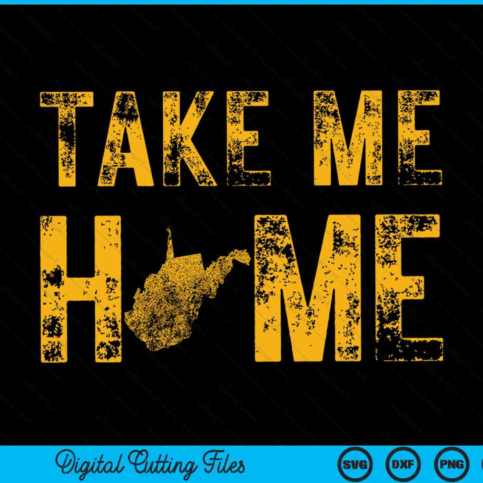 Take Me Home West Virginia Map WV Vintage SVG PNG Digital Cutting Files Take Me Home West Virginia Map WV Vintage SVG PNG Digital Cutting Files