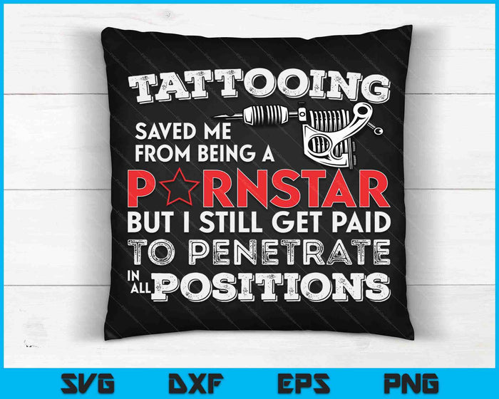 Tattooing Saved Me Funny Tattoo Artist & Tattooing Gift SVG PNG Digital Printable Files